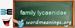 WordMeaning blackboard for family lycaenidae